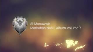 AL MUNAWWIR : MARHABAN NABI - ALBUM 7