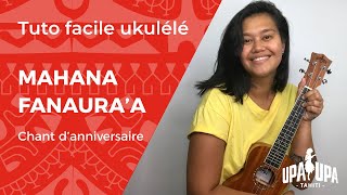 Miniatura de "Tuto facile de ukulele "E mahana fanaura'a" le chant d'anniversaire tahitien !"