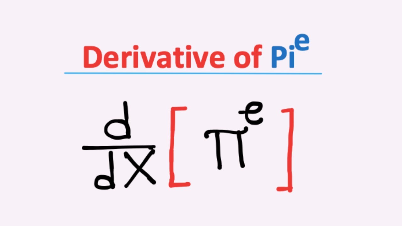 Derivative Of Pi To The Power E Derivative Of e YouTube derivative-of-pi-to-the-power-e-derivative-of-e-youtube