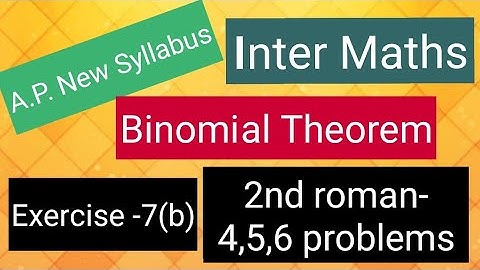 Inter Maths - A.P. New Syllabus- Binomial Theorem -Exercise -7(b) - 2nd roman - 4,5,6 problems