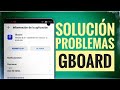 ¡¡Cómo solucionar los problemas de Gboard!!