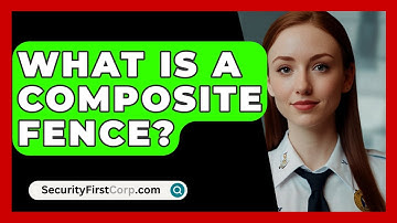 What Is A Composite Fence? - SecurityFirstCorp.com