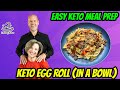 Keto egg roll in a bowl  easy keto meal prep