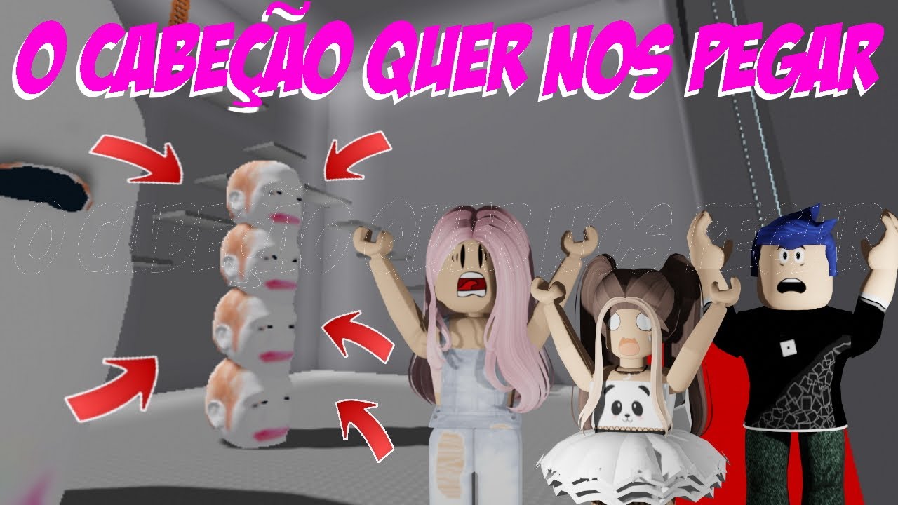 ROBLOX - O JOGO DO CABEÇÃO - VENCEMOS O ULTIMO MONSTRÃO - Escape ...