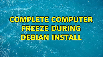Complete computer freeze during debian install