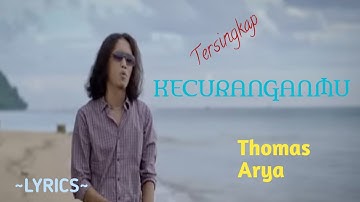 TERSINGKAP KECURANGANMU || THOMAS ARYA || LYRICS @niakurniawati1413