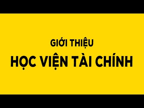 Giới thiệu Học viện Tài chính