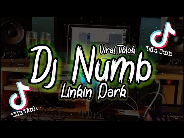 DJ NUMB (LINKIN PARK) VIRAL TIKTOK REMIX TERBARU 2022 FULL BASS class=