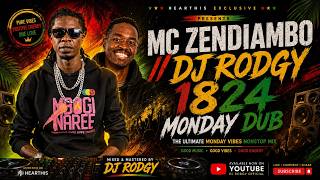 MC ZENDIAMBO // DJ RODGY 1824 MONDAY DUB