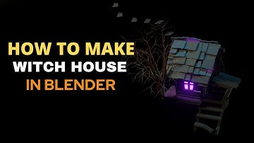 How to make witch house in blender