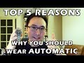 5 Reasons Automatic Watches SUCK! - YouTube