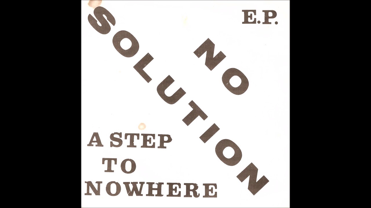 No Solution  ‎–  A Step To Nowhere  (FULL 7´´ 1989)
