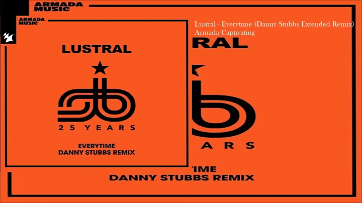 Lustral - Everytime (Danny Stubbs Extended Remix)