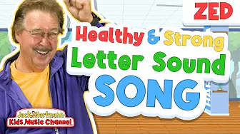 The Healthy and Strong Letter Sound Song! | Zed Version | Jack Hartmann