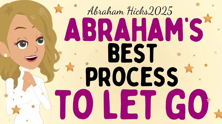 Abraham Hicks 2025 new - Abraham's best process to let go & let the universe✨ Law of attraction