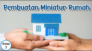 Kelas 07 - Prakarya - Pembuatan Miniatur Rumah Video Pendidikan Indonesia