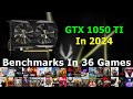 Gtx 1050 ti in 2024  benchmarks in 36 games