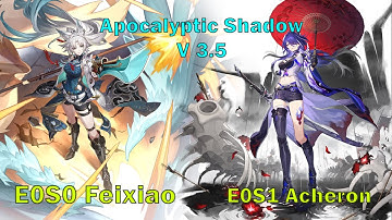 Apocalyptic Shadow V 3.5 | E0S0 Feixiao & E0S1 Acheron Floor 4 | Honkai Star Rail