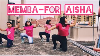 Memba - For Aisha ( Featured in “The Sky Is Pink”) | Dance | Choreography | Sukriti