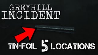 Greyhill Incident - Tin Foil All 5 Locations
