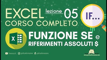 EXCEL CORSO COMPLETO | funzione SE | riferimenti assoluti di cella | 05