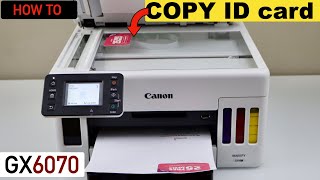 Canon Maxify GX6070 ID Card Copy !!