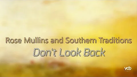 Rose Mullins and Southern Traditions - Dont Look B...