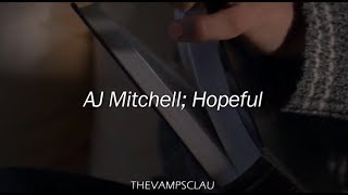 Video thumbnail of "AJ Mitchell - Hopeful (Lyrics | Lyric Video)"