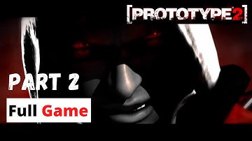 PROTOTYPE 2 Walkthrough Gameplay PART 2 (FULL GAME) [1080p HD PC] - No Commentary