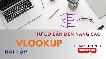 Excel #20. Thực hành hàm Vlookup từ cơ bản đến nâng cao