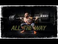 Workout Motivation Music - ALL THE WAY