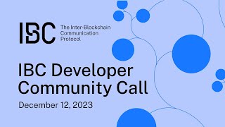 IBC Developer Call - 12 December 2023