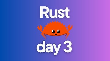 LEARNING RUST BASICS - DAY 3 | Big Brain Coding