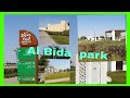 Al bida park |Gardens Doha,Qatar