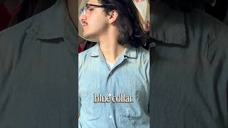 Where does “BLUE COLLAR” come from?