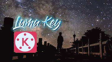 LUMA KEY EFFECT MADE BY KINEMASTER | KineMASTER Editing