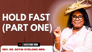 MESSAGE: HOLD FAST (PART ONE)