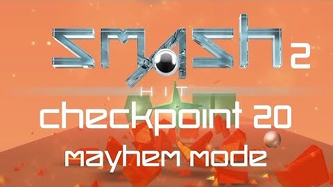Smash Hit 2 - Checkpoint 20 - Mayhem Mode