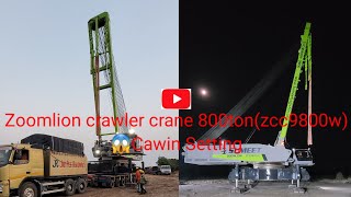 Zoomlion crawler 🏗crane 800ton(zcc9800w) Cawin loading 😱😱 कैसे करे!