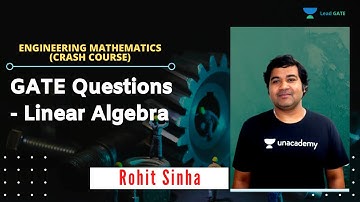 GATE Questions - Linear Algebra | Engineering Mathematics | GATE/ESE 2021 | Rohit Sinha