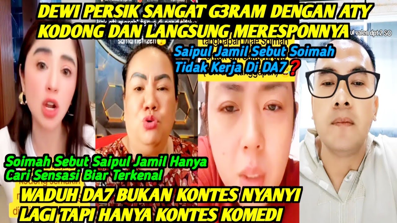 HEBOH‼️DEWI PERSIK DAN ATY KODONG SEMAKIN MEM4NAS❗SAIPUL JAMIL SEBUT SOIMAH TIDAK KERJA DI JURI DA7❓
