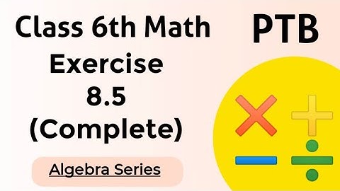 Chapter 8 Exercise 8.5 Class 6 Math PTB II Simplification with BODMAS II Brackets II Learning Zone