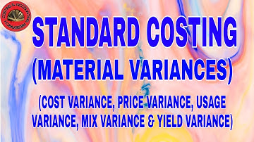 Standard Costing । Material Variances । Easy and quick way to remind formulas within few minutes.
