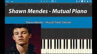 Video thumbnail of "Shawn Mendes - Mutual Piano Tutorial (EASY) Piano Cover"