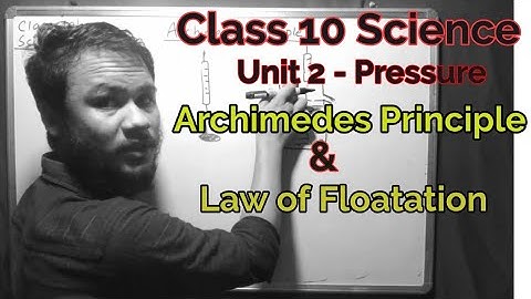 Class 10 Science unit 2 | Pressure | Archimedes Principle | Law of floatation
