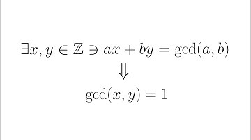 Prove that if  ax+by=gcd(a, b), then gcd(x, y)=1 [NT-Ch.2-S2.4] - Part 23