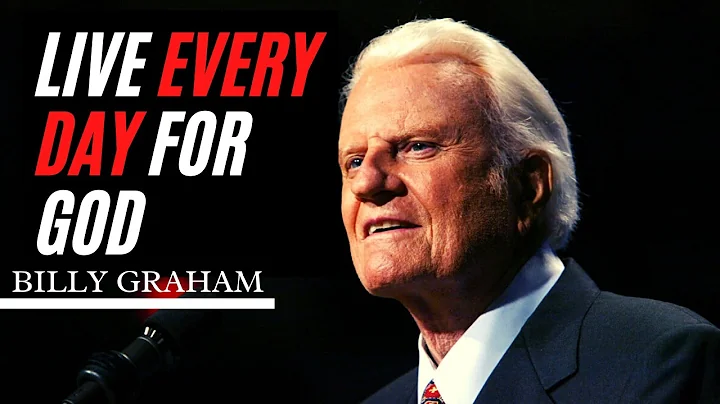 Billy Graham LIVE EVERY DAY FOR GOD  |  One of the MOST POWERFUL Videos You’ll Ever Watch