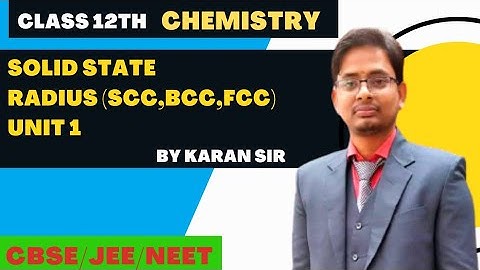 Radius of SCC,BCC,FCC | Solid State | Chemistry | Class 12