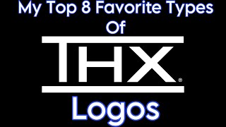 My Top 8 Favorite Types Of THX Logos(#thx #lucasfilm #deepnote #decade #subscribe #fans)