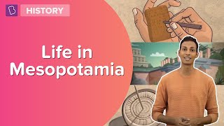 Life In Mesopotamia | Class 6 | Learn With BYJU'S